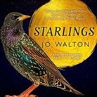 Jo Walton, C. S. E. Cooney, Rudy Sanda - Starlings (Audio book)
