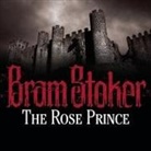 Bram Stoker, James Langton - The Rose Prince Lib/E (Livre audio)