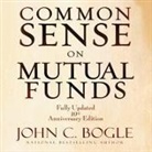 John C. Bogle, Scott Peterson - Common Sense on Mutual Funds: Fully Updated 10th Anniversary Edition (Audio book)