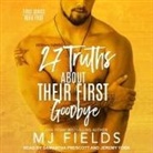 Mj Fields, Samantha Prescott, Jeremy York - 27 Truths about Their First Goodbye (Audiolibro)