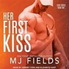 Mj Fields, Elizabeth Hart, Jeremy York - Her First Kiss: Londons Story (Audiolibro)