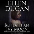 Ellen Dugan, Rachel Dulude - Beneath an Ivy Moon (Audiolibro)
