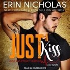 Erin Nicholas, Karen White - Just a Kiss Lib/E: Just Everyday Heroes: Day Shift (Audio book)