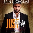 Erin Nicholas, Karen White - Just Right: Just Everyday Heroes: Day Shift (Audio book)