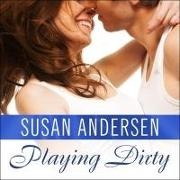 Susan Andersen, Emily Durante - Playing Dirty Lib/E