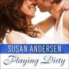 Susan Andersen, Emily Durante - Playing Dirty Lib/E (Audio book)