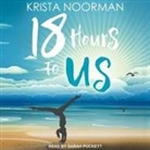 Krista Noorman, Sarah Puckett - 18 Hours to Us Lib/E (Audio book)