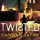 Hannah Jayne, Amy Mcfadden - Twisted Lib/E (Audio book)