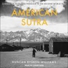 Duncan Ryuken Williams, David Shih - American Sutra: A Story of Faith and Freedom in the Second World War (Audio book)