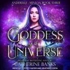 Catherine Banks, Heather Costa, Jeffrey Kafer - Goddess of the Universe (Audio book)