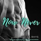 Stella Rhys, John Masterson, Sarah Puckett - Now or Never (Audio book)