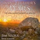 Jim Storr, Julian Elfer - King Arthur's Wars Lib/E: The Anglo-Saxon Conquest of England (Hörbuch)