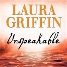 Laura Griffin, Talmadge Ragan - Unspeakable (Audio book)
