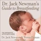 Jack Newman, Teresa Pitman, Pam Ward - Dr. Jack Newman's Guide to Breastfeeding Lib/E (Hörbuch)