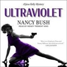 Nancy Bush, Wendy Tremont King - Ultraviolet Lib/E: A Jane Kelly Mystery (Audio book)