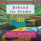 Betty Hechtman, Margaret Strom - Behind the Seams (Audio book)