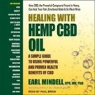 Mh, Paul Brion - Healing with Hemp CBD Oil Lib/E: A Simple Guide to Using Powerful and Proven Health Benefits of CBD (Audio book)