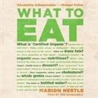 Marion Nestle, Teri Schnaubelt - What to Eat Lib/E (Audio book)