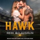 Heidi Mclaughlin, Nelson Hobbs, Stephanie Rose - Hawk (Audio book)