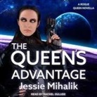 Jessie Mihalik, Rachel Dulude - The Queen's Advantage (Audio book)