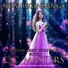 C. C. Masters, Heather Costa, Troy Duran - New Beginnings: Hollow Crest Wolf Pack Book 1 (Audio book)