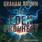 Graham Brown, Jeffrey Kafer - The Eden Prophecy (Audiolibro)