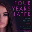 Emma Doherty, Amy Melissa Bentley, Alex Kydd - Four Years Later (Audio book)