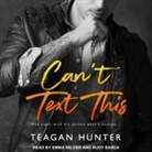 Teagan Hunter, Rudy Sanda, Emma Wilder - Can't Text This Lib/E (Audio book)