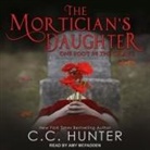 C. C. Hunter, Amy McFadden - The Mortician's Daughter Lib/E: One Foot in the Grave (Audio book)