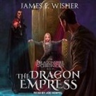 James E. Wisher, Joe Hempel - The Dragon Empress Lib/E (Audio book)