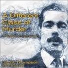 Laura Thompson, Esther Wane - A Different Class of Murder Lib/E: The Story of Lord Lucan (Audio book)
