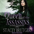 Stacey Brutger, Traci Odom - Queen of the Assassins Lib/E (Audio book)