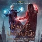 Michael Anderle, Jace Mitchell, Heather Costa - Magic Unchained Lib/E (Hörbuch)