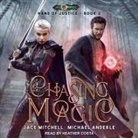 Michael Anderle, Jace Mitchell, Heather Costa - Chasing Magic Lib/E (Hörbuch)
