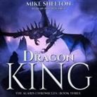 Mike Shelton, Paul Boehmer - The Dragon King Lib/E (Hörbuch)
