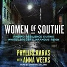 Phyllis Karas, Christina Delaine - Women of Southie: Finding Resilience During Whitey Bulger's Infamous Reign (Audio book)