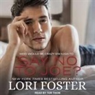 Lori Foster, Tor Thom - Say No to Joe? Lib/E (Audio book)