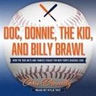 Chris Donnelly, Kyle Tait - Doc, Donnie, the Kid, and Billy Brawl Lib/E: How the 1985 Mets and Yankees Fought for New York's Baseball Soul (Hörbuch)