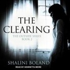 Shalini Boland, Henrietta Meire - The Clearing (Audio book)