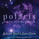 Julia Clarke, Emily Lawrence, Jeremy York - Polaris (Audio book)