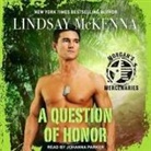 Lindsay Mckenna, Johanna Parker - A Question of Honor Lib/E (Hörbuch)