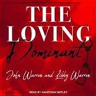 John Warren, Libby Warren, Anastasia Watley - The Loving Dominant (Audio book)