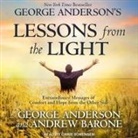 George Anderson, Andrew Barone, Chris Sorensen - George Anderson's Lessons from the Light Lib/E: Extraordinary Messages of Comfort and Hope from the Other Side (Audio book)