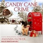Amanda Flower, Rebecca Mitchell - Candy Cane Crime Lib/E (Audiolibro)