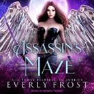 Everly Frost, Megan Tusing - Assassin's Maze Lib/E (Audio book)