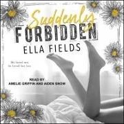 Ella Fields, Amelie Griffin, Aiden Snow - Suddenly Forbidden