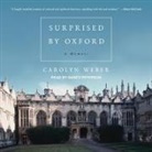 Carolyn Weber, Nancy Peterson - Surprised by Oxford Lib/E: A Memoir (Audio book)