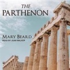Mary Beard, Joan Walker - The Parthenon (Audiolibro)