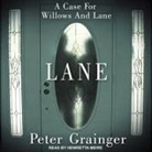 Peter Grainger, Henrietta Meire - Lane Lib/E: A Case for Willows and Lane (Audio book)