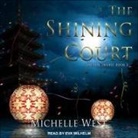 Michelle West, Eva Wilhelm - The Shining Court Lib/E (Audio book)